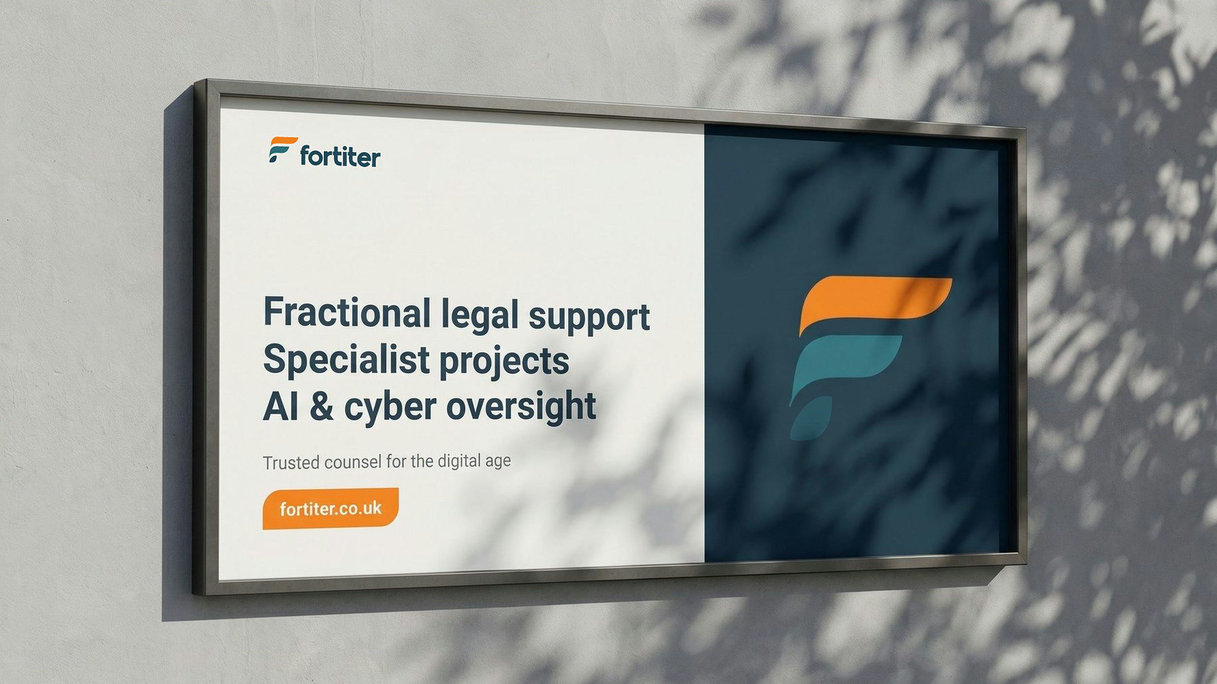 Billboard concept mockup on a sunlit wall: the three Fortiter services and the orange button on off-white, beside the F on deep slate